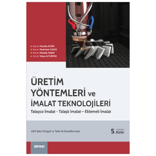 Üretim Yöntemleri ve İmalat Teknolojileri - Mustafa Aydın