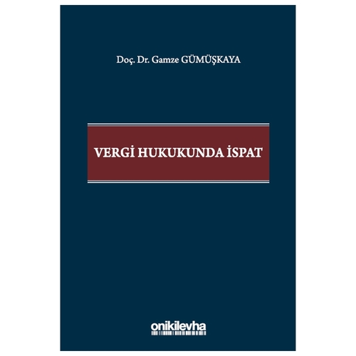 Vergi Hukukunda İspat - Gamze Gümüşkaya