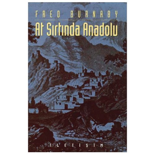 At Sırtında Anadolu - Fred Burnaby