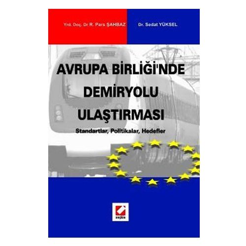 Avrupa Birliğinde Demiryolu Ulaştırması - Pars Şahbaz, Sedat Yüksel