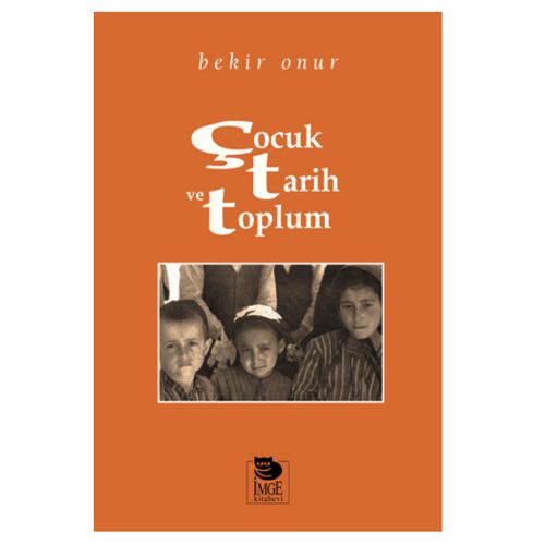 Çocuk, Tarih ve Toplum - Bekir Onur