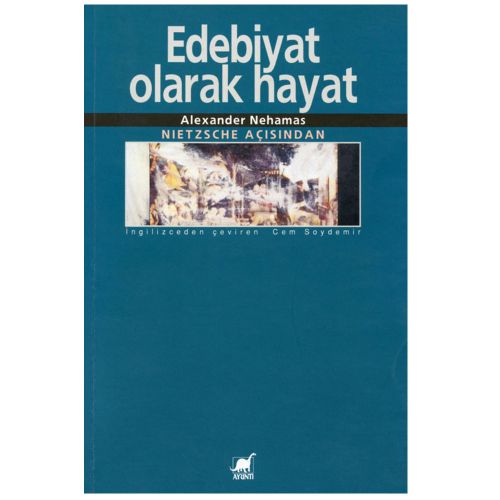 Edebiyat Olarak Hayat - Alexander Nehamas