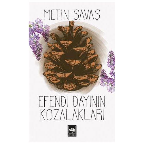 Efendi Dayının Kozalakları - Metin Savaş