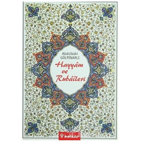 Hayyam ve Rubaileri - Abdülbaki Gölpınarlı