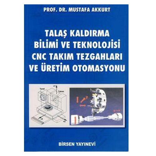 Talaş Kaldırma Bilimi ve Teknolojisi - Mustafa Akkurt