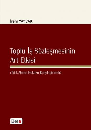 Toplu İş Sözleşmesinin Art Etkisi - İrem Yayvak