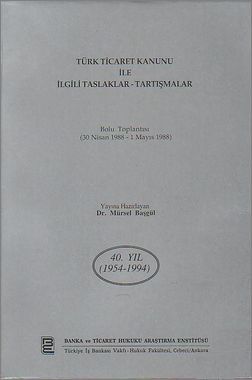 Türk Ticaret Kanunu ile İlgili Tartışmalar Taslaklar - Mürsel Başgül