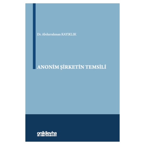 Anonim Şirketin Temsili - Abdurrahman Kayıklık