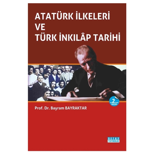 Atatürk İlkeleri ve Türk İnkılap Tarihi - Bayram Bayraktar