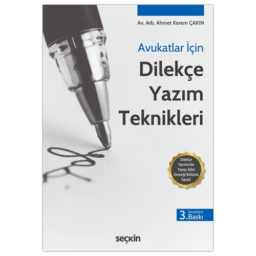 Avukatlar İçin Dilekçe Yazım Teknikleri - Ahmet Kerem Çakın