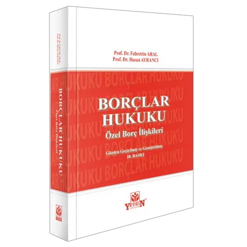 Borçlar Hukuku Özel Borç İlişkileri - Fahrettin Aral, Hasan Ayrancı