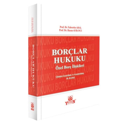 Borçlar Hukuku Özel Borç İlişkileri - Fahrettin Aral, Hasan Ayrancı