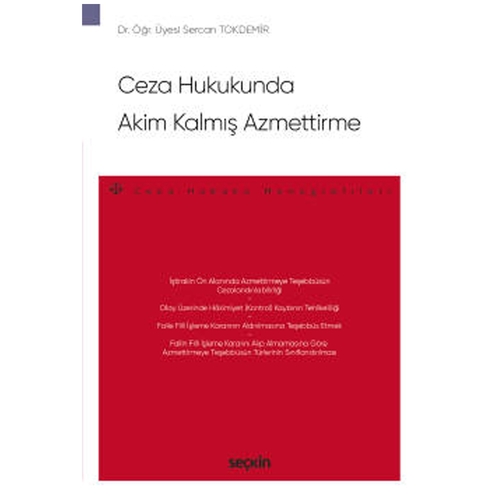 Ceza Hukukunda Akim Kalmış Azmettirme - Sercan Tokdemir