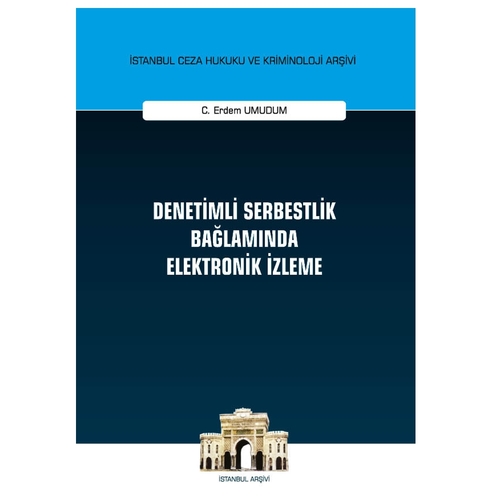 Denetimli Serbestlik Bağlamında Elektronik İzleme - C. Erdem Umudum