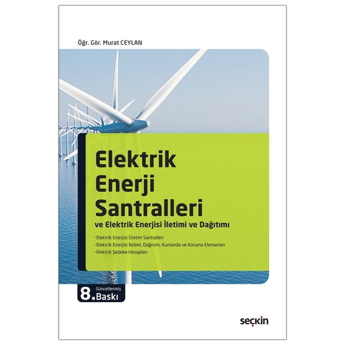 Elektrik Enerji Santralleri ve Elektrik Enerjisi İletimi ve Dağıtımı - Murat Ceylan