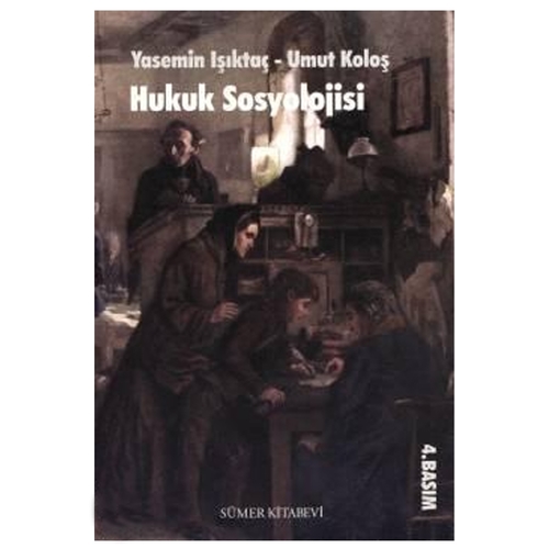 Hukuk Sosyolojisi - Yasemin Işıktaç, Umut Koloş