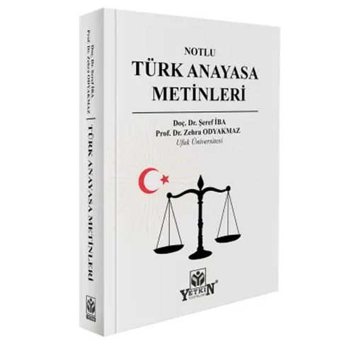 Notlu Türk Anayasa Metinleri - Şeref İba, Zehra Odyakmaz