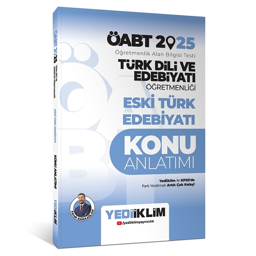 ÖABT Türk Dili ve Edebiyatı Öğretmenliği Eski Türk Edebiyatı Konu Anlatımı Yediiklim Yayınları 2025