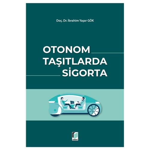 Otonom Taşıtlarda Sigorta - İbrahim Yaşar Gök