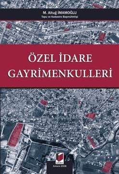 Özel İdare Gayrimenkulleri - M. Altuğ İmamoğlu