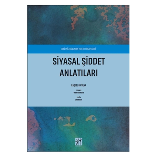 Siyasal Şiddet Anlatıları - Raquel da Silva