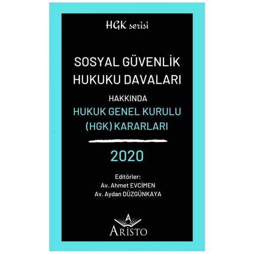 Sosyal Güvenlik Hukuku Davaları - Ahmet Evcimen, Aydan Düzgünkaya