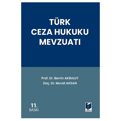 Türk Ceza Hukuku Mevzuatı - Berrin Akbulut, M. Onursal Cin, Murat Aksan