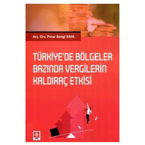 Türkiye\'de Bölgeler Bazında Vergilerin Kaldıraç Etkisi - Pınar Bengi Kaya