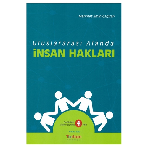 Uluslararası Alanda İnsan Hakları - Mehmet Emin Çağıran