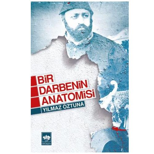 Bir Darbenin Anatomisi - Yılmaz Öztuna