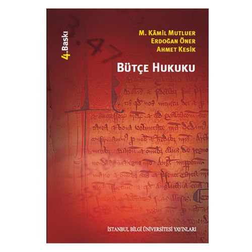 Bütçe Hukuku - M. Kamil Mutluer, Ahmet Kesik, Erdoğan Öner