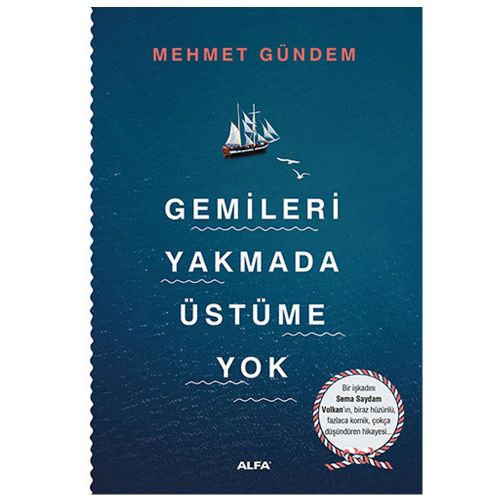 Gemileri Yakmada Üstüme Yok - Mehmet Gündem