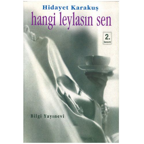 Hangi Leylasın Sen - Hidayet Karakuş