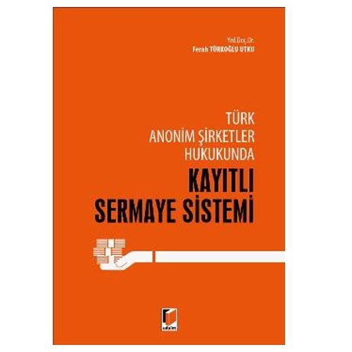 Kayıtlı Sermaye Sistemi - Ferah Türkoğlu Utku