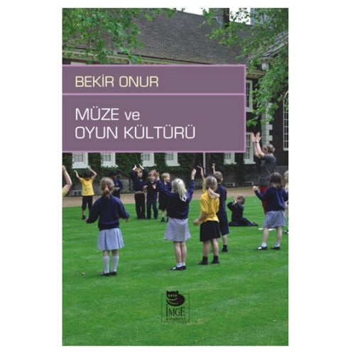 Müze ve Oyun Kültürü - Bekir Onur