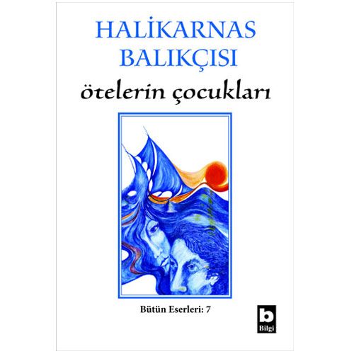 Ötelerin Çocukları - Halikarnas Balıkçısı