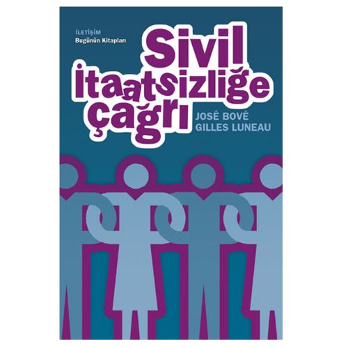 Sivil İtaatsizliğe Çağrı - Jose Bove, Gilles Luneau