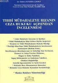 Tıbbi Müdahaleye Rızanın Ceza Hukuku Açısından İncelenmesi - Özlem Yenerer Çakmut