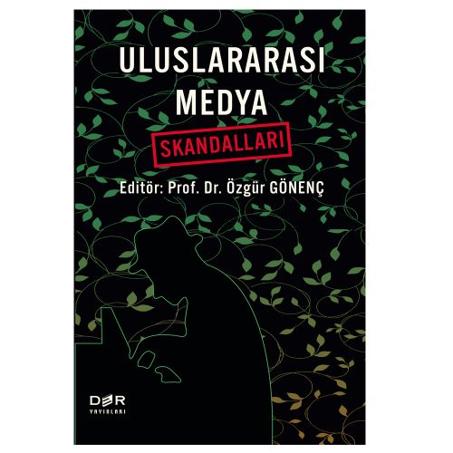 Uluslararası Medya Skandalları - Özgür Gönenç