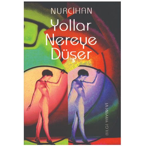 Yollar Nereye Düşer - Nurcihan Doğuç