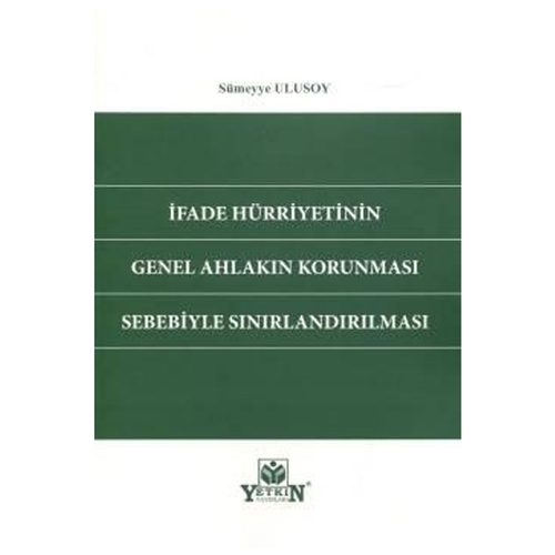 İfade Hürriyetinin Genel Ahlakın Korunması Sebebiyle Sınırlandırılması - Sümeyye Ulusoy