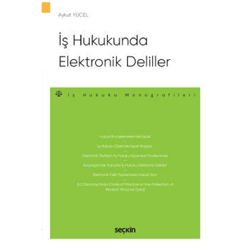 İş Hukukunda Elektronik Deliller - Aykut Yücel