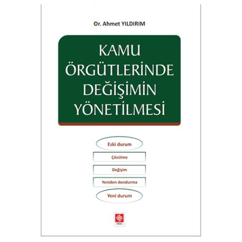 Kamu Örgütlerinde Değişimin Yönetilmesi - Ahmet Yıldırım