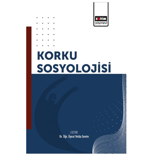 Korku Sosyolojisi - Yelda Sevim