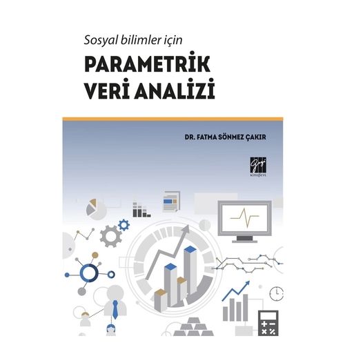Sosyal Bilimler İçin Parametrik Veri Analizi - Fatma Sönmez Çakır