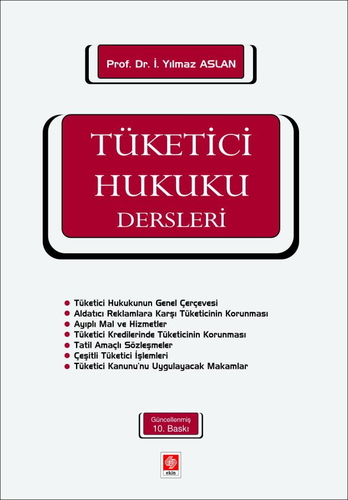 Tüketici Hukuku Dersleri - İsmail Yılmaz Aslan