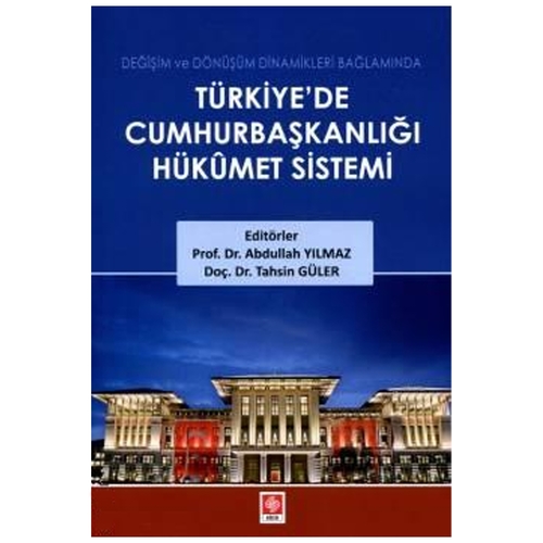 Türkiye\'de Cumhurbaşkanlığı Hükümet Sistemi - Abdullah Yılmaz, Tahsin Güler