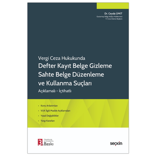 Vergi Ceza Hukukunda Defter, Kayıt ve Belgeleri Gizleme, Sahte Belge Düzenleme ve Kullanma Suçları - Ceyda Ümit
