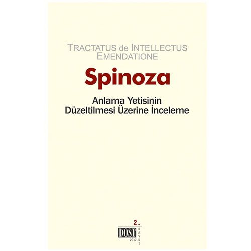 Anlama Yetisinin Düzeltilmesi Üzerine İnceleme - Benedictus Spinoza