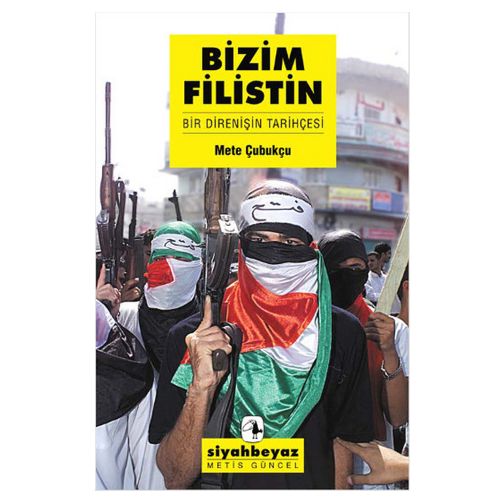 Bizim Filistin - Mete Çubukçu
